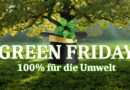 GREEN FRIDAY – 100% für die Umwelt